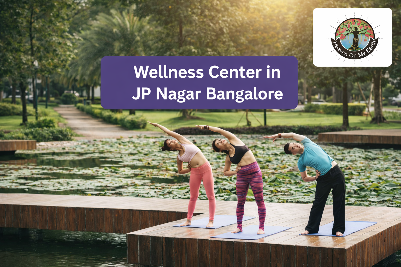 Wellness Center in JP Nagar Bangalore | Heaven on My Earth
